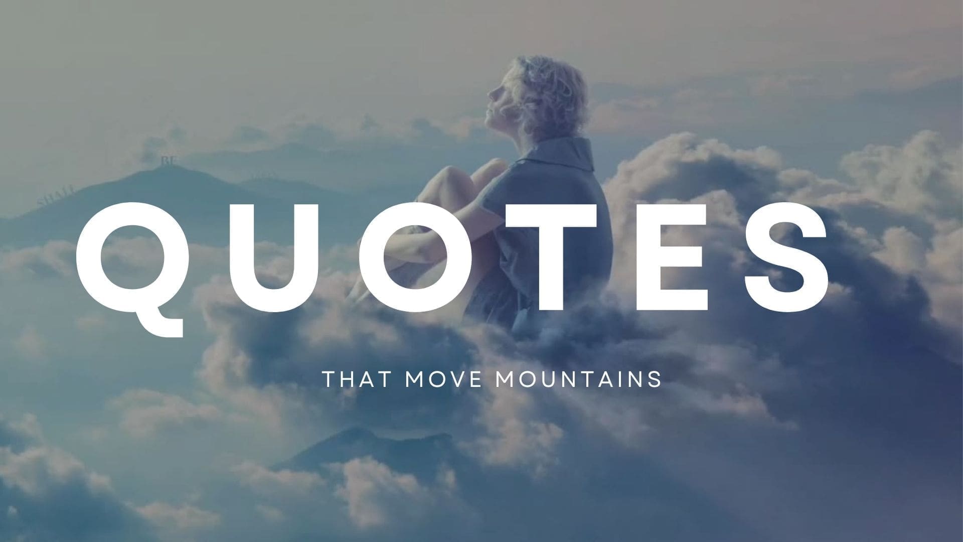 Quotes That Move Mountains