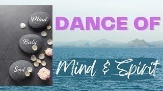 The Dance of Mind and Spirit A Journey to Self-Discovery