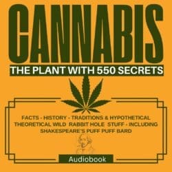 Cannabis The Plant With 550 Secrets (Audiobook)